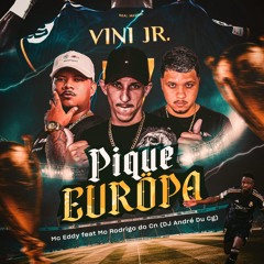 MC EDDY - PIQUE EUROPA Feat. MC Rodrigo Do CN - DJ ANDRE DE CG