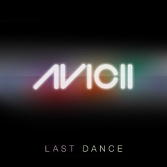 Last Dance (Avicii Instrumental Radio Edit)