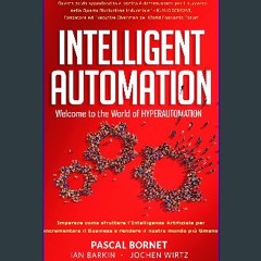 Ebook PDF  ❤ Intelligen Automation: Benvenuto nel mondo del Hyperautomation: scopri come sfruttare