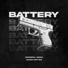 Battery - Inderpal Moga - Chani Nattan