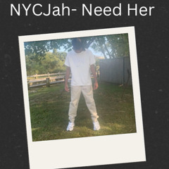 NYCJah- Need her