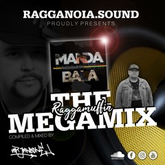 RAGGANOIA.SOUND presents MANDA BALA - RAGGAMUFFIN (The Megamix)