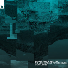Morgan Page & Matt Fax feat. Lissie - The Longest Road To The Ground