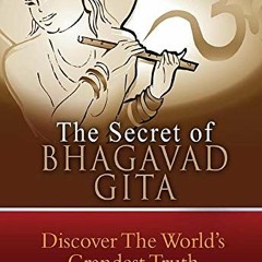 Access EBOOK 🖌️ The Secret Of Bhagavad Gita by  Sri Vishwanath [EPUB KINDLE PDF EBOO