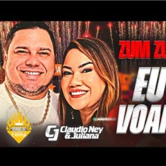 CLAUDIO NEY E JULIANA 2025 - ZUM ZUM ZUM EU TO VOANDO - REPERTÓRIO ATUALIZADO DE VAQUEJADA.