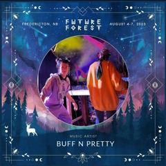 Buff N Pretty @ Future Forest - Aug 5, 2023
