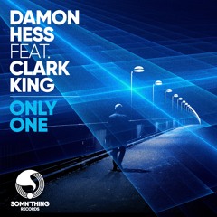 Only One (Radio Edit) [feat. Clark King]