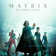 The Matrix Resurrections - Official Trailer 1 Music Version BY POTEM