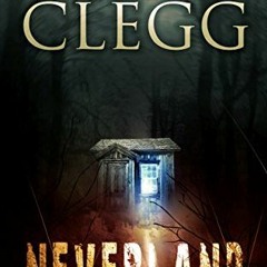 GET [KINDLE PDF EBOOK EPUB] Neverland by  Douglas Clegg 💜