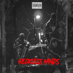 Reckless minds ft. (Big Shiest)