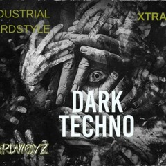 Hardwoyz presents Dark Techno - Industrial Hardstyle, xtra-raw