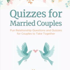 Read ebook [▶️ PDF ▶️] Quizzes for Married Couples: Fun Relationship Q