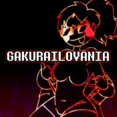 [Work In Progress #1] GAKURAILOVANIA