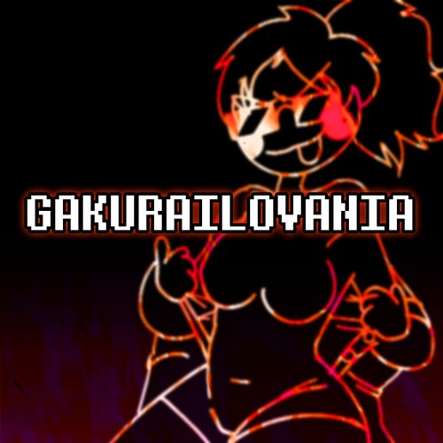 [Work In Progress #1] GAKURAILOVANIA