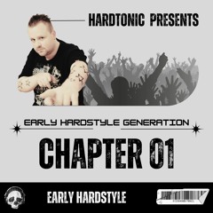 Hardtonic @ Early Hardstyle Generation Chapter 01
