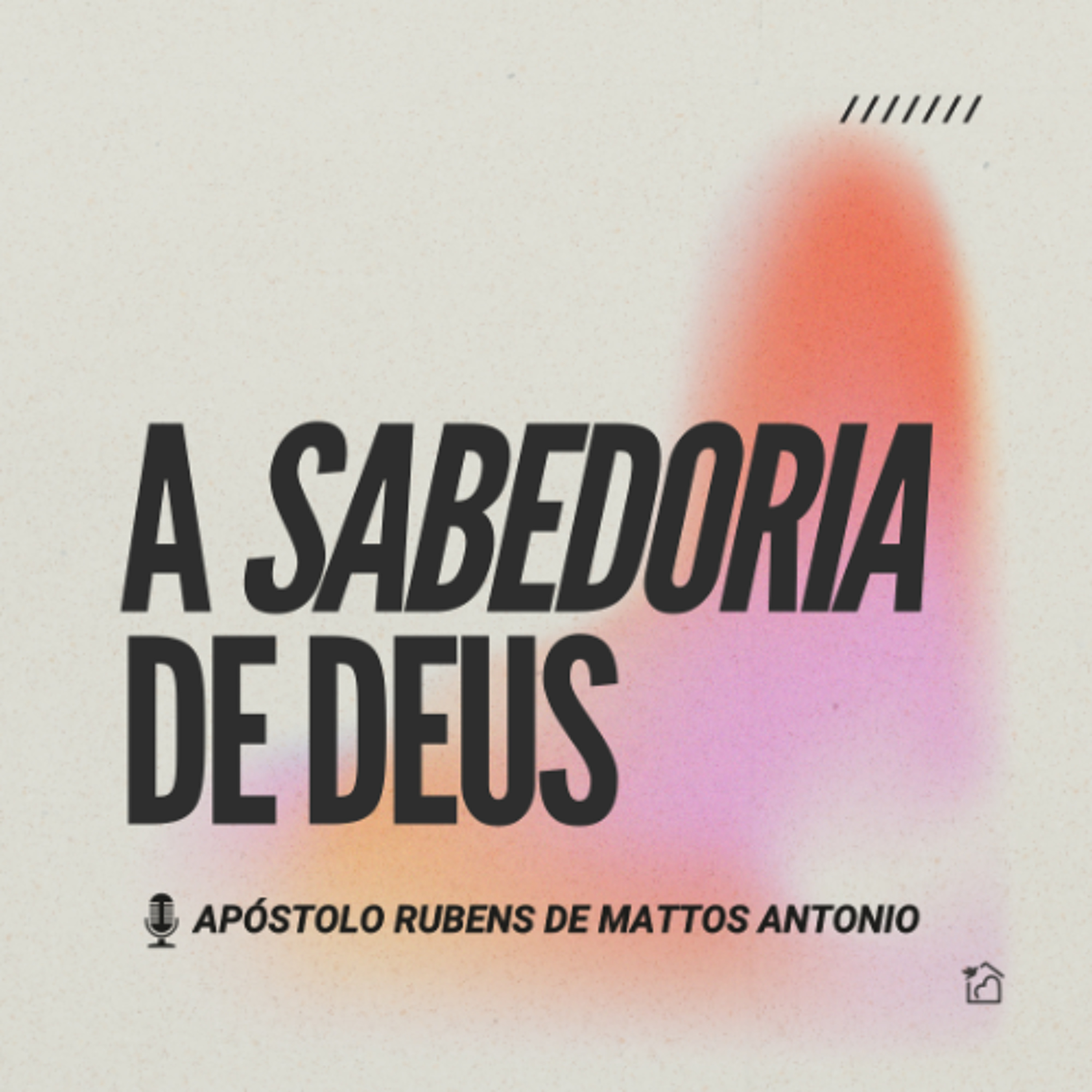 A Sabedoria de Deus - Apóstolo Rubens de Mattos Antonio 29/06/2025 episode artwork