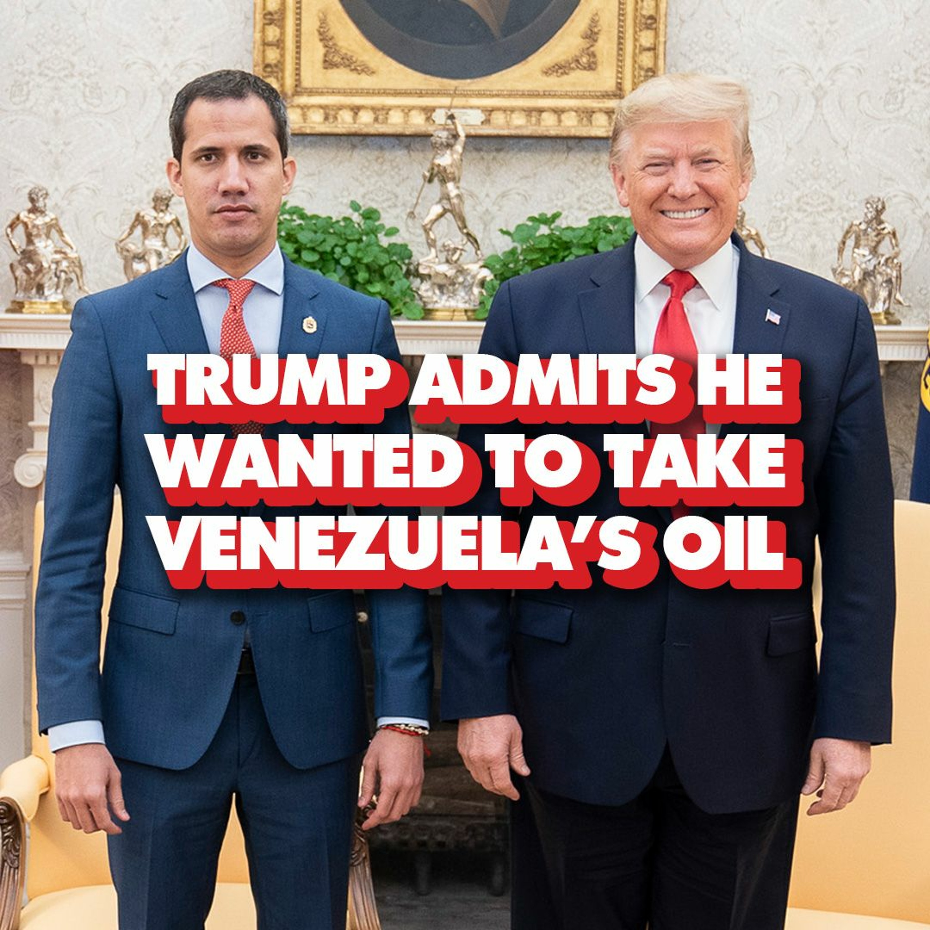 Trump boasts he wanted to take Venezuela's oil after overthrowing its government