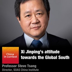 Ep167: Xi Jinping's attitude towards the Global South