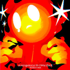 a vengeance to come back