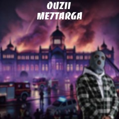 OUZII - ME7TARGA [ BY DJ B8 ]