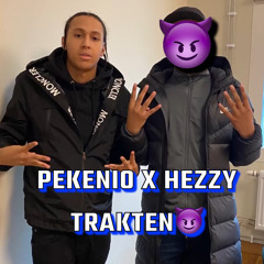 Pekenio x Hezzy Trakten (osläppt 2024)