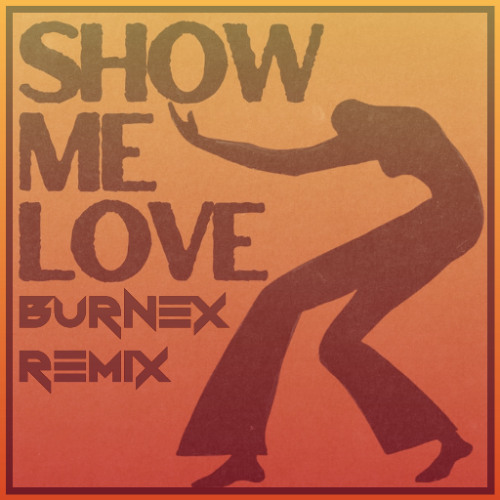 WizTheMc - Show Me Love (Burnex Remix)