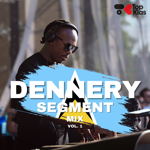 DENNERY SEGMENT MIX V0L.1