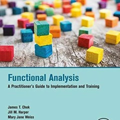 GET EPUB KINDLE PDF EBOOK Functional Analysis: A Practitioner's Guide to Implementation and Training