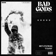 Bad Gods