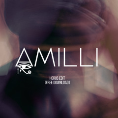 AMILLI - [HORUS EDIT] (FILTERED) FREE DOWNLOAD