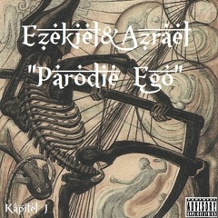 Ezekiel&Azrael - Parodie Ego (Beat By Manson Beatz)