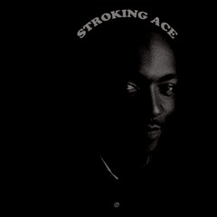 Stroking Ace