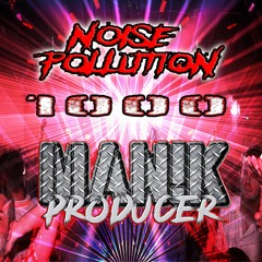 MAN!K Producer - Noise Pollution 1000 Page Likes Exclusive Residents Mix