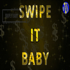 Swipe It Baby - Instrumental