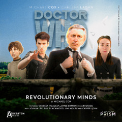 Doctor Who: Wanderers in the Fourth Dimension II | Episode 2: Revolutionary Minds