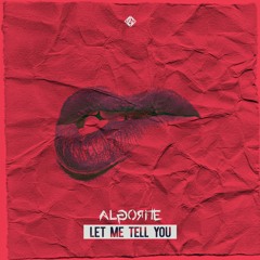 Algorite - Let Me Tell You [Official Audio]