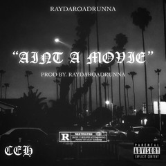 RAYDAMONEYCHASER - AIN'T A MOVIE (PROD BY. RAYDAMONEYCHASER)