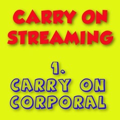 Carry On Streaming 1 - Carry On Corporal