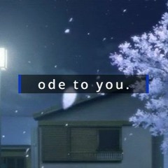 ode to you.