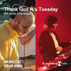 Thank God It's Tuesday • BRI Invite Charleeps - 25.10.22
