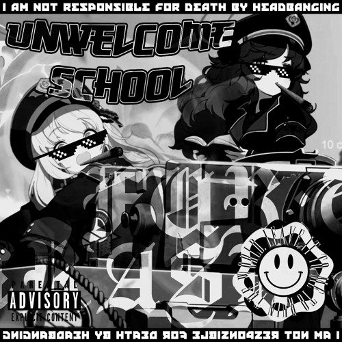 unwelcome school [fur:trash bootleg]