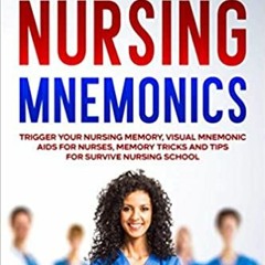 [PDF] ⚡️ DOWNLOAD Nursing Mnemonics Trigger Your Nursing Memory  Visual Mnemonic Aids for Nurses