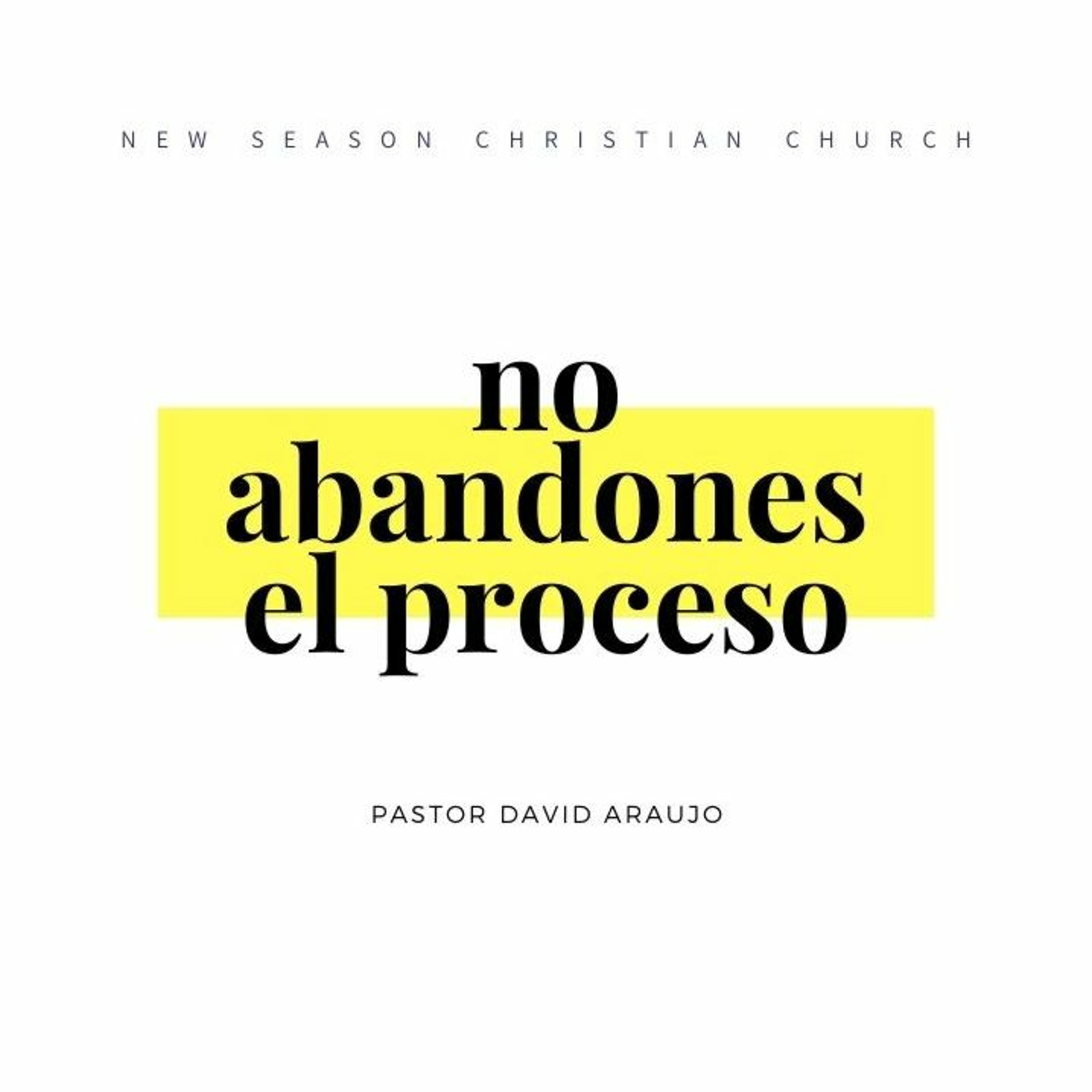 No Abandones El Proceso :: Pastor David Araujo :: 12.13.2020 episode artwork