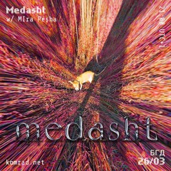 Medasht 006 w/ Mira Pesha