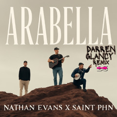 Nathan Evans x SAINT PHNX - Arabella(Darren Glancy Remix) Free Download