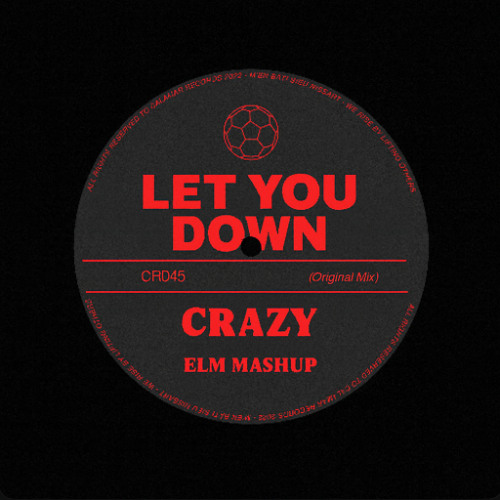 Let You Down - Victor Flash VS Crazy - Ornette - ELM Mashup