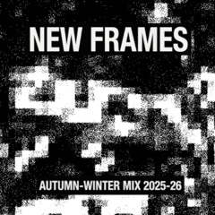 New Frames - Autumn Winter Mix 2025-26