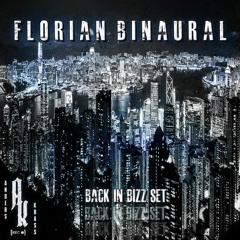 Florian Binaural - Back In Bizz Set [Free Set Download]