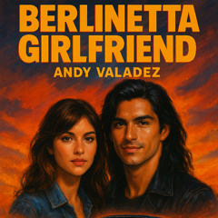 Berlinetta Girlfriend by Andy Valadez
