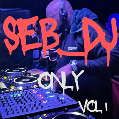 SEB_DJ  “ONLY” VOL 1.WAV